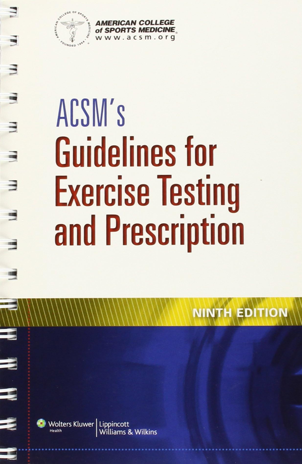 ACSM's Guidelines for Exercise Testing and Prescription 9th ed. Edition
