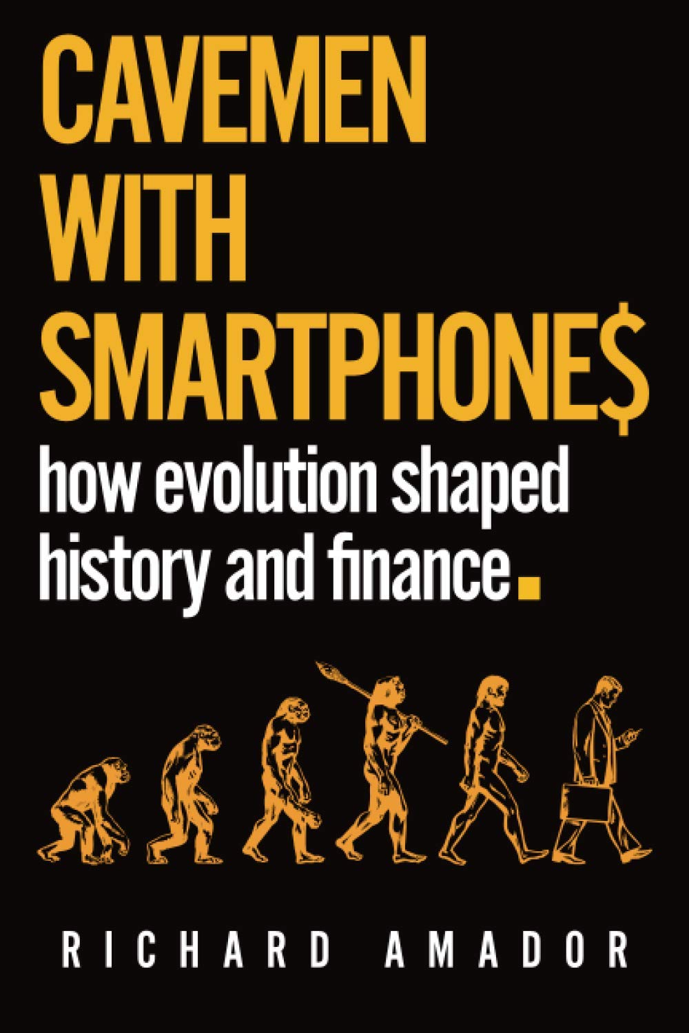 Cavemen with Smartphones: how evolution shaped history and finance