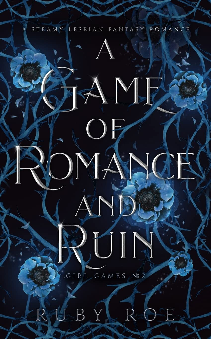 A Game of Romance and Ruin: A Steamy Lesbian Fantasy Romance: 2