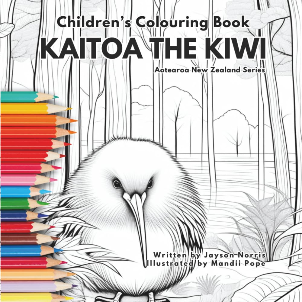 Kaitoa the Kiwi Children's Colouring Book (Aotearoa New Zealand Series)