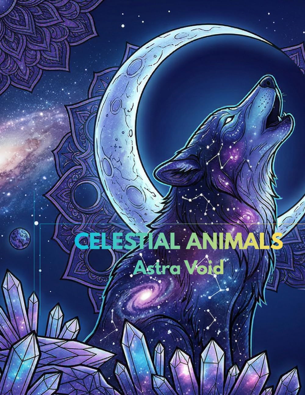 Celestial Animals Mandala Coloring Book: Mystical Creatures with Moon and Stars Designs, Stress Relieving Midnight Animal Mandalas for Adults and Teens