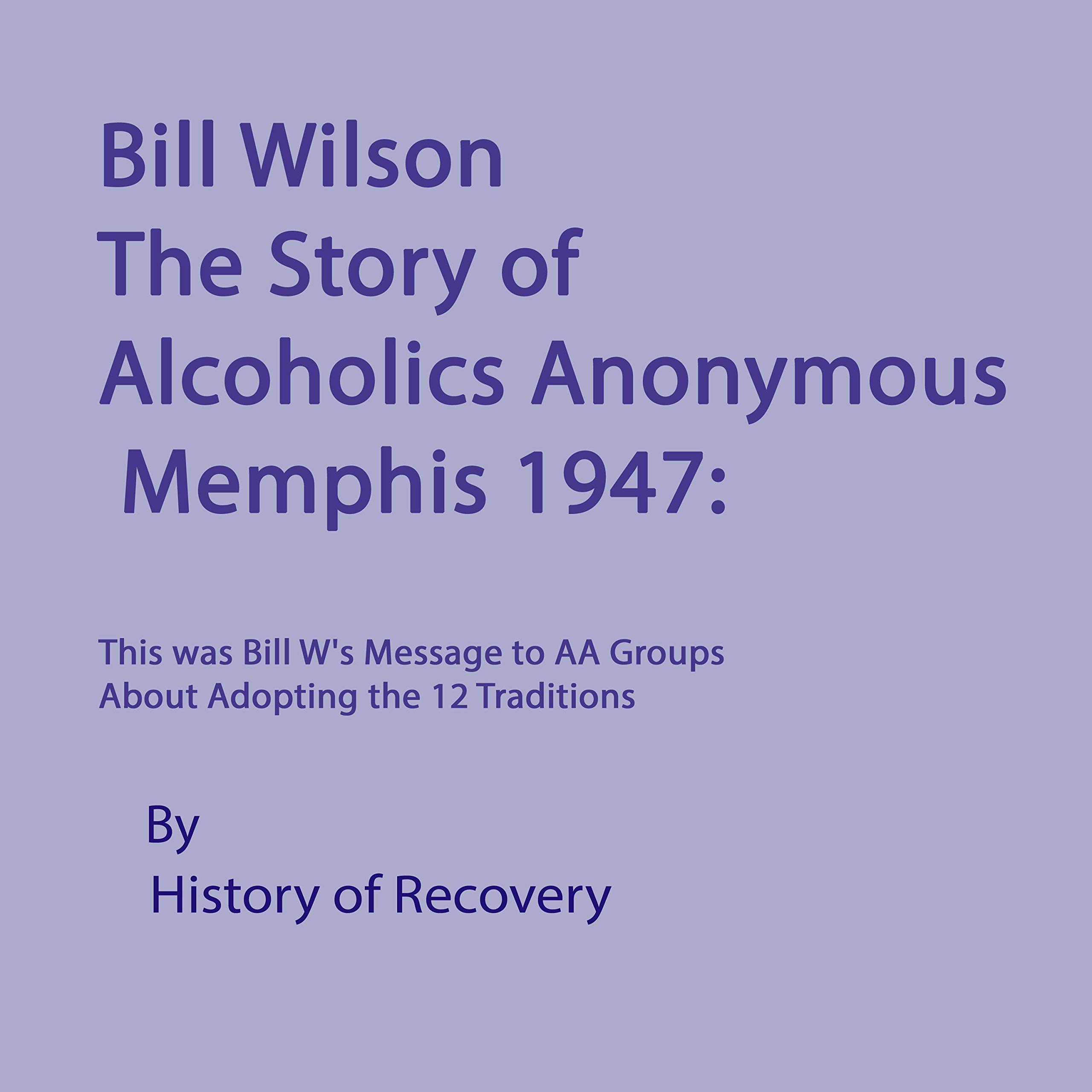 Bill Wilson: The Story of Alcoholics Anonymous, Memphis 1947