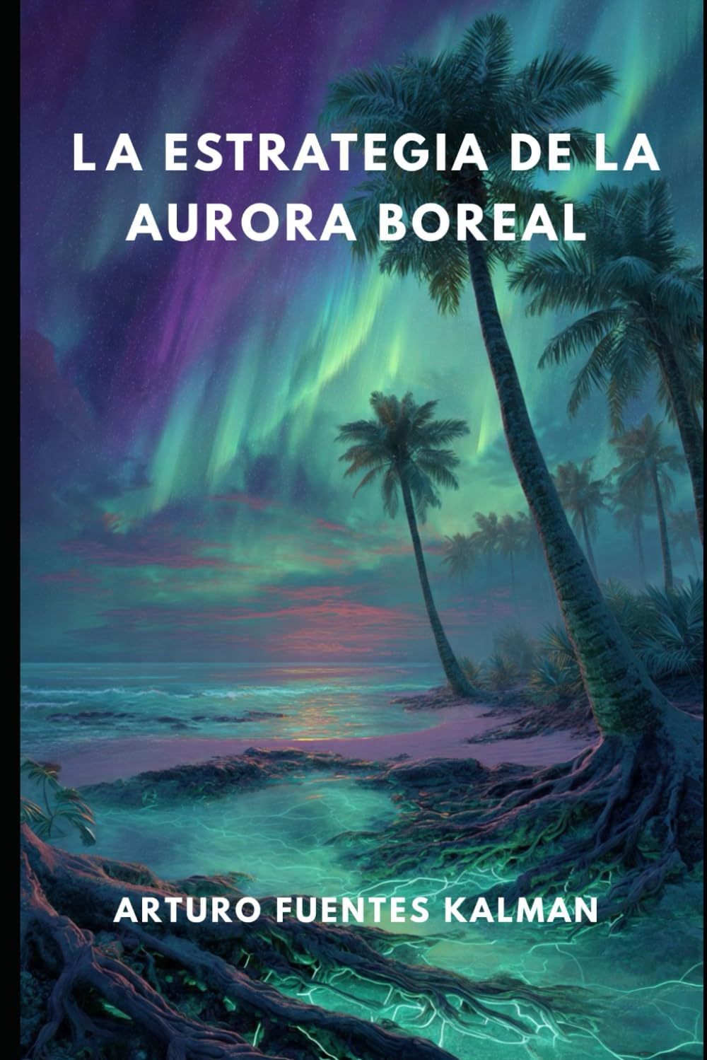 LA ESTRATEGIA DE LA AURORA BOREAL
