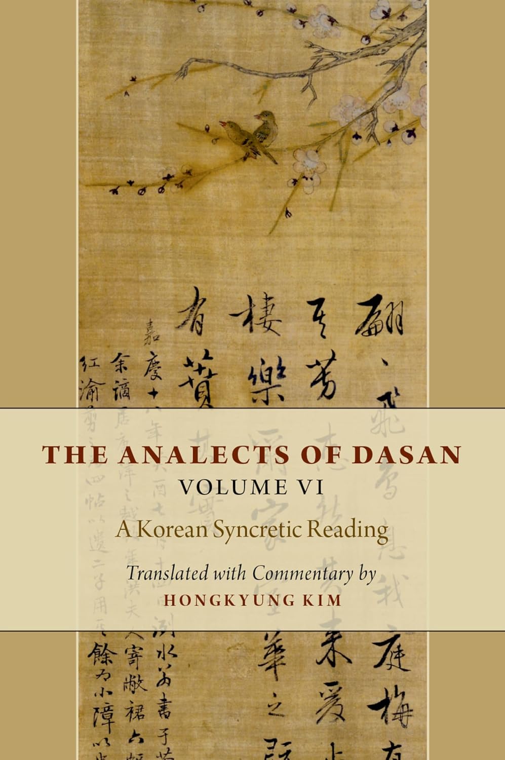 The Analects of Dasan, Volume VI: A Korean Syncretic Reading      Kindle Edition