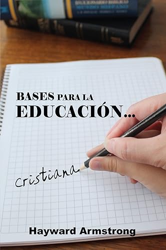 Bases Para la Educacion Cristiana (Spanish Edition)