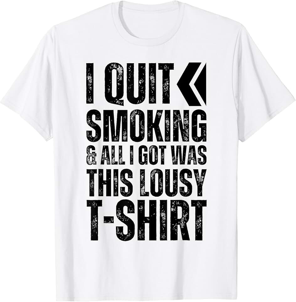 Smoking cessation novelty T-shirt