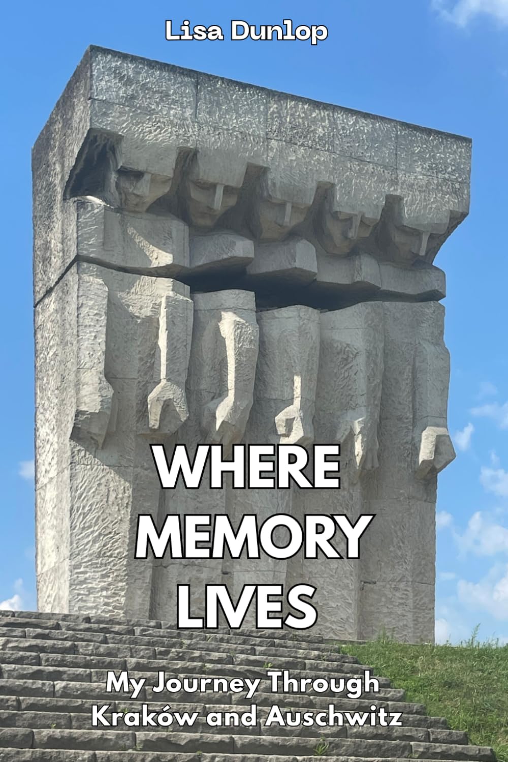 Where Memory Lives: My Journey Through Krakow and Auschwitz