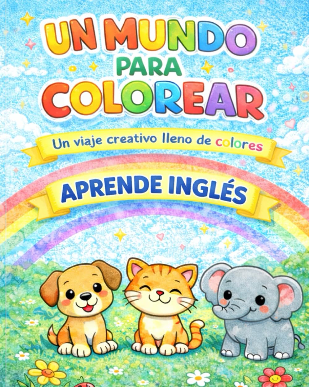 UN MUNDO PARA COLOREAR (English edition) - Un viaje creativo lleno de colores - APRENDE INGLÉS: Libro para colorear para niños | Aprende inglés con dibujos divertidos (2-5 años)