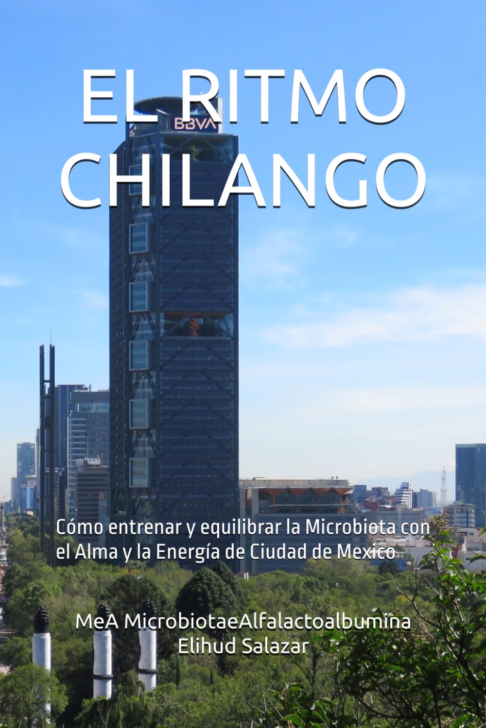 EL RITMO CHILANGO: Cómo entrenar y equilibrar la Microbiota con el Alma y la Energía de Ciudad de Mexico
