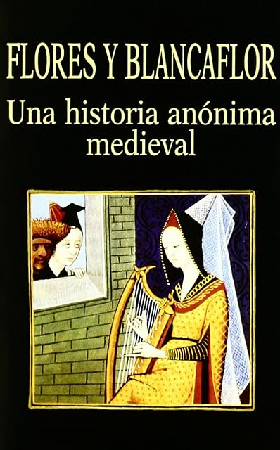 Portada de Flores y Blancaflor. Una historia anónima medieval