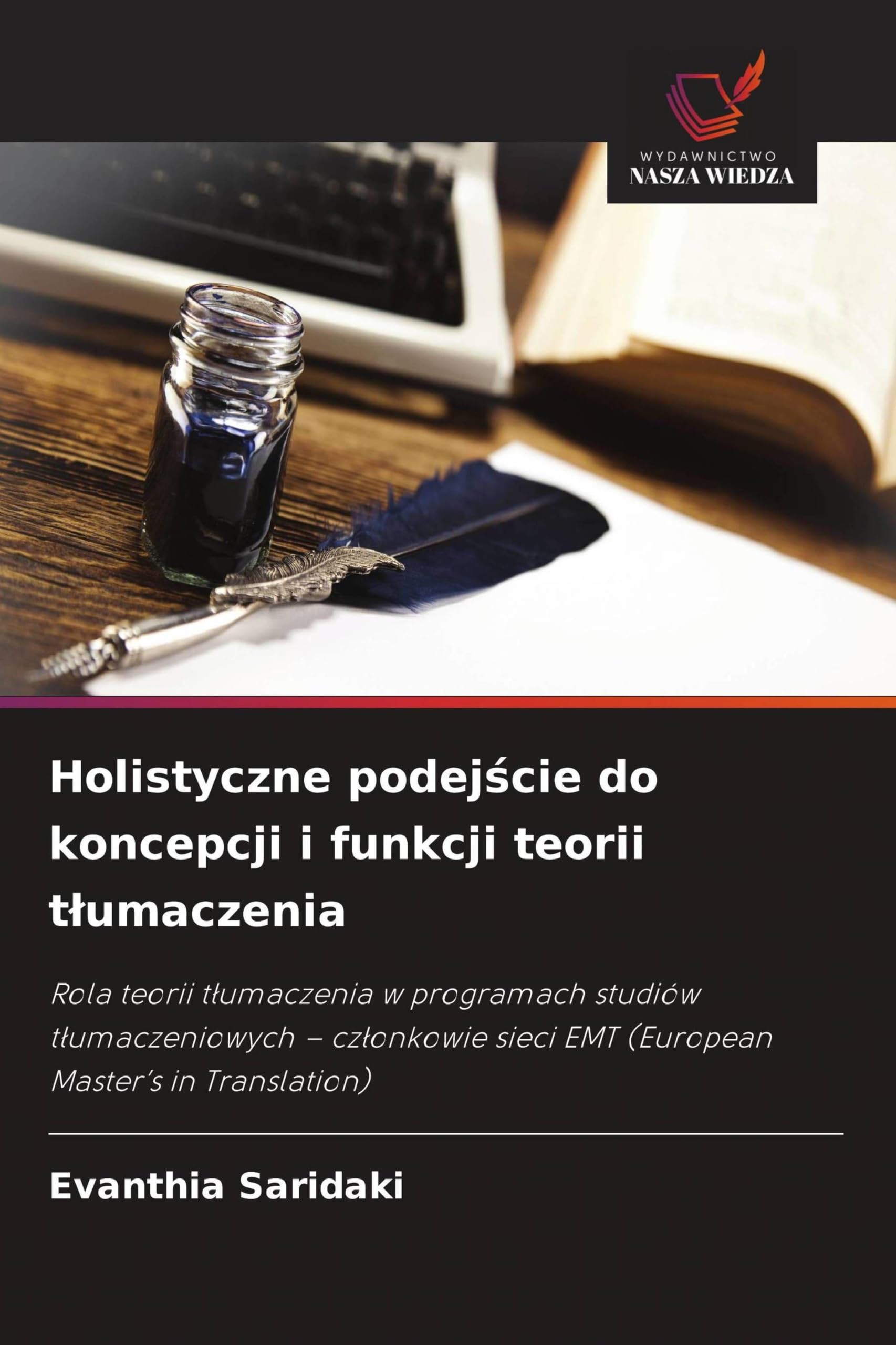 Holistyczne podej¿cie do koncepcji i funkcji teorii t¿umaczenia: Rola teorii t¿umaczenia w programach studiów t¿umaczeniowych - cz¿onkowie sieci EMT (European Master's in Translation)