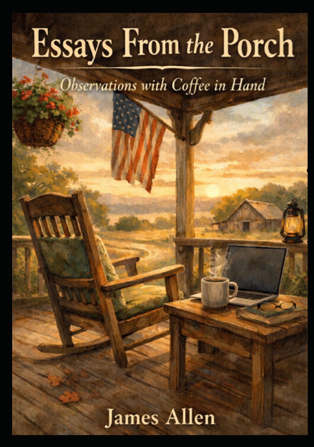 Essays From the Porch: Observations with Coffee in Hand