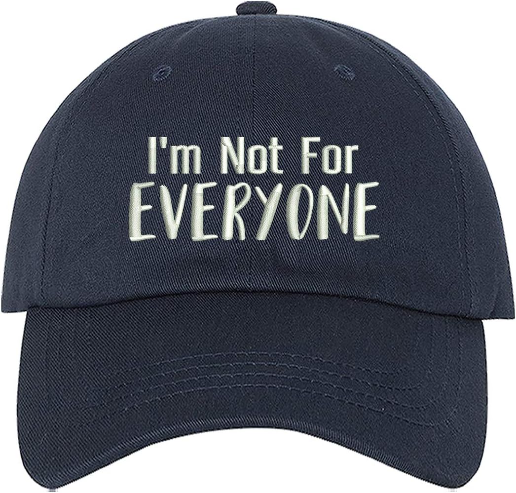 I'm Not for Everyone Baseball Cap - Funny Dad Hat -Unisex Baseball Hat