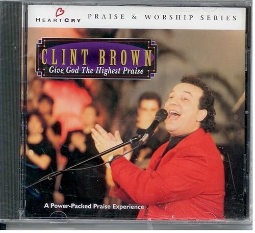 Give God the Highest Praise