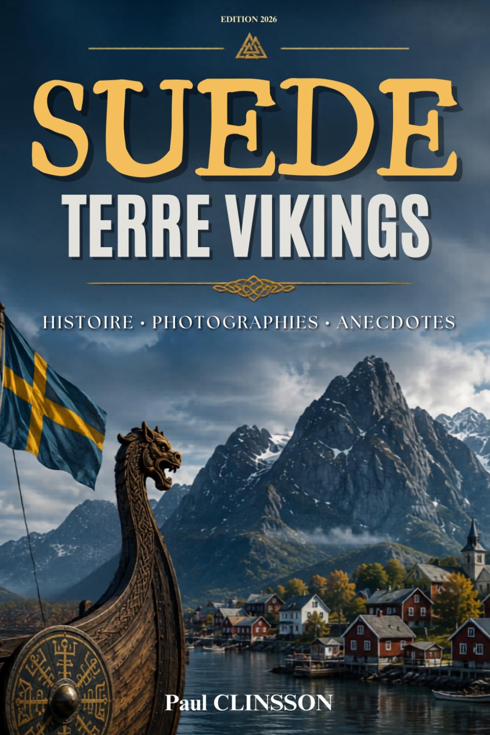 Suède, Terre Vikings: Histoire, photographies et anecdotes. Livre sur la Suède.