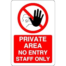 Private Area No Entry Staff Only - safety sign - 1.2mm Rigid plastic for indoor/outdoor usage 300mm x 200mm Viewing Distance within 7m.