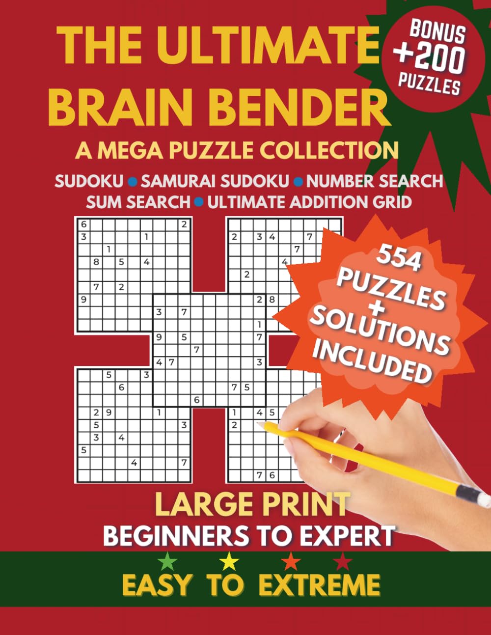 LARGE PRINT THE ULTIMATE BRAIN BENDER : A MAGA PUZZLE COLLECTION: Beginners to Expert, 554 Puzzles (Sudoku, Samurai Sudoku, Number Search, Ultimate ... Extreme , Included Solutions + BONUS Inside