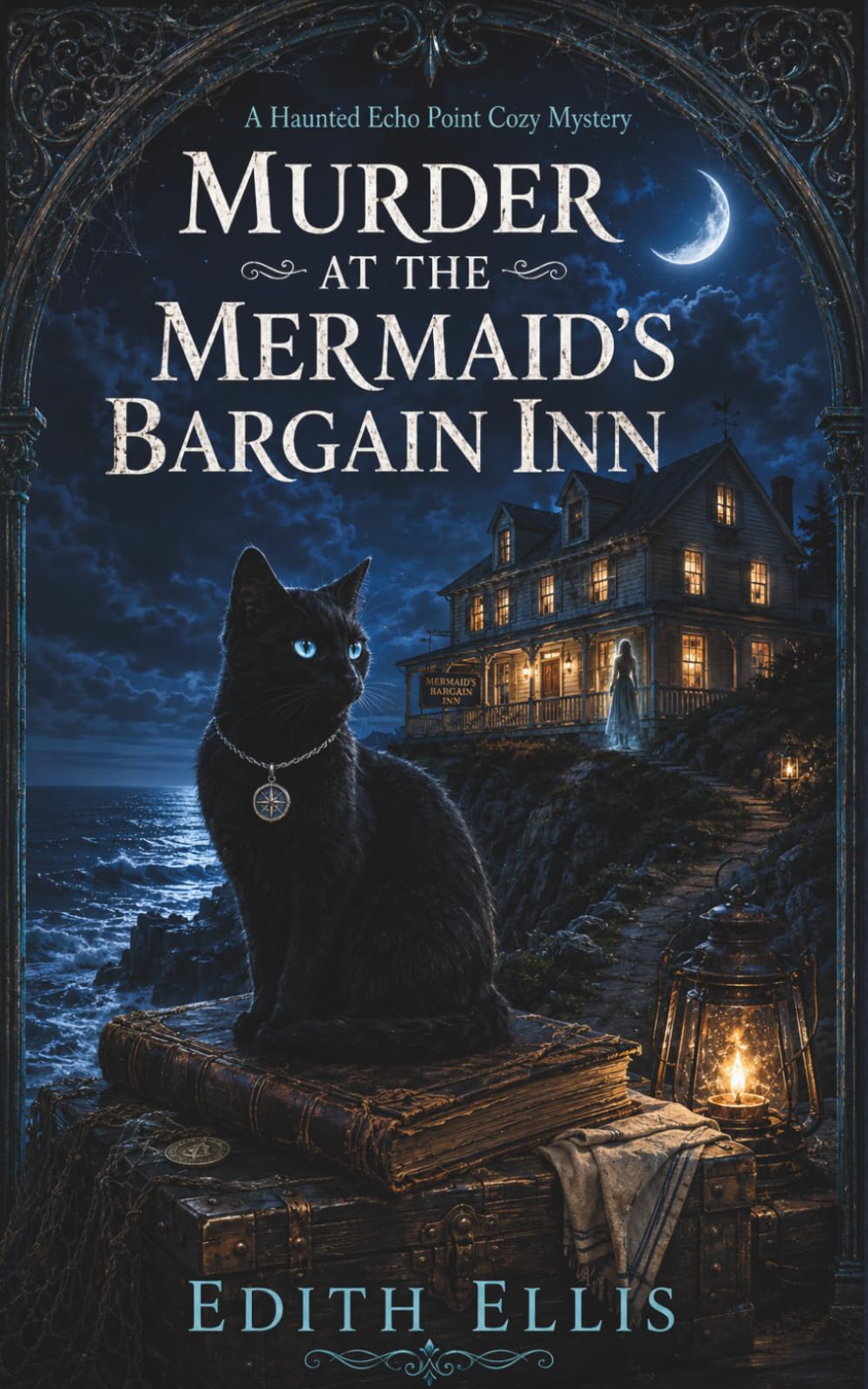 Murder at the Mermaid’s Bargain Inn: A Haunted Echo Point Cozy Mystery