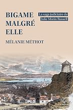 Bigame malgré elle: la saga judiciaire de Julie Morin Russell (French Edition)