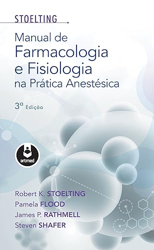 Manual de Farmacologia e Fisiologia na Prática Anestésica
