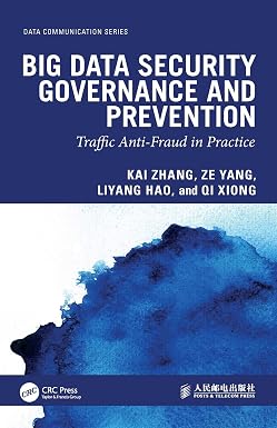Big Data Security Governance and Prevention: Traffic Anti-Fraud in Practice-Wow! eBook