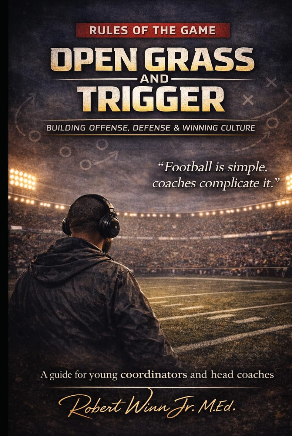 Rules Of The Game: Open Grass & Trigger Football 101