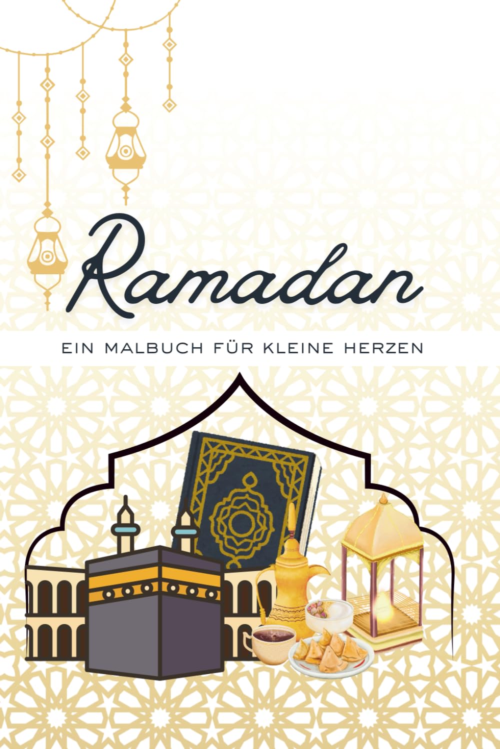 Ramadan - ein Malbuch für kleine Herzen