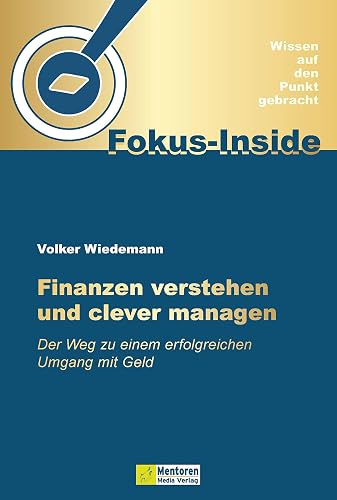 Finanzen verstehen und clever managen: Der Weg zu einem erfolgreichen Umgang mit Geld