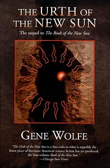 The Urth of the New Sun The sequel to The Book of the New Sun