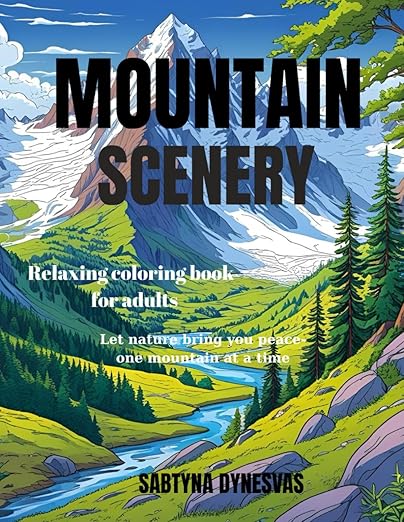 Mountain Scenery: Relaxing Coloring Book for Adults
