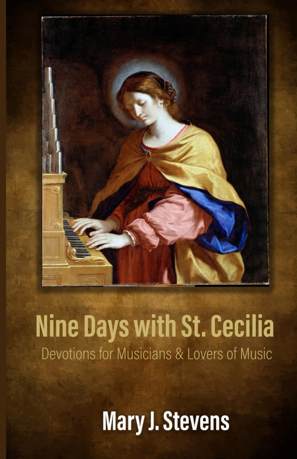 Nine Days with St. Cecilia: Devotions for Musicians & Lovers of Music