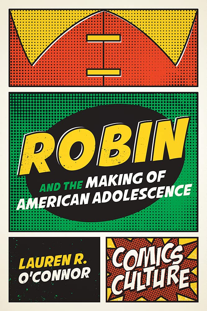 Robin and the Making of American Adolescence - 9781978819795