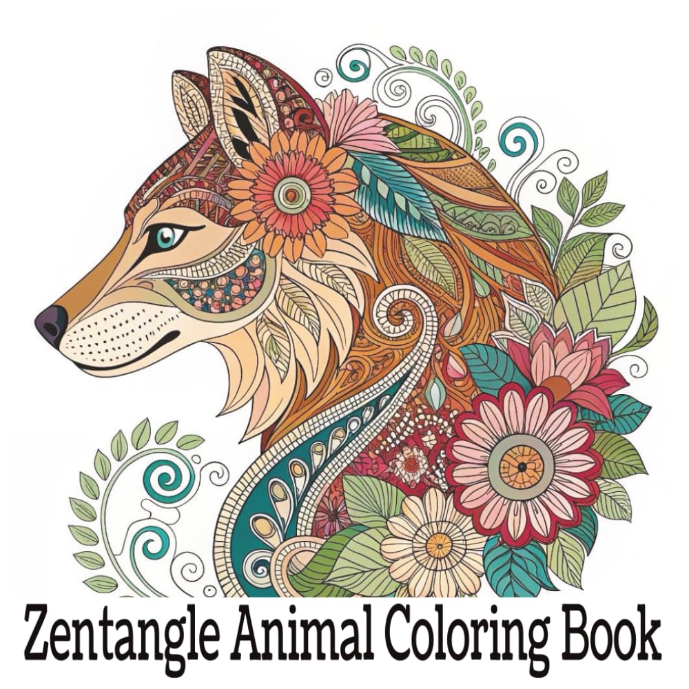Zentangle Animal Coloring Book: Intricate Pattern Designs for Adults, Stress Relief, Mindfulness, and Creative Relaxation