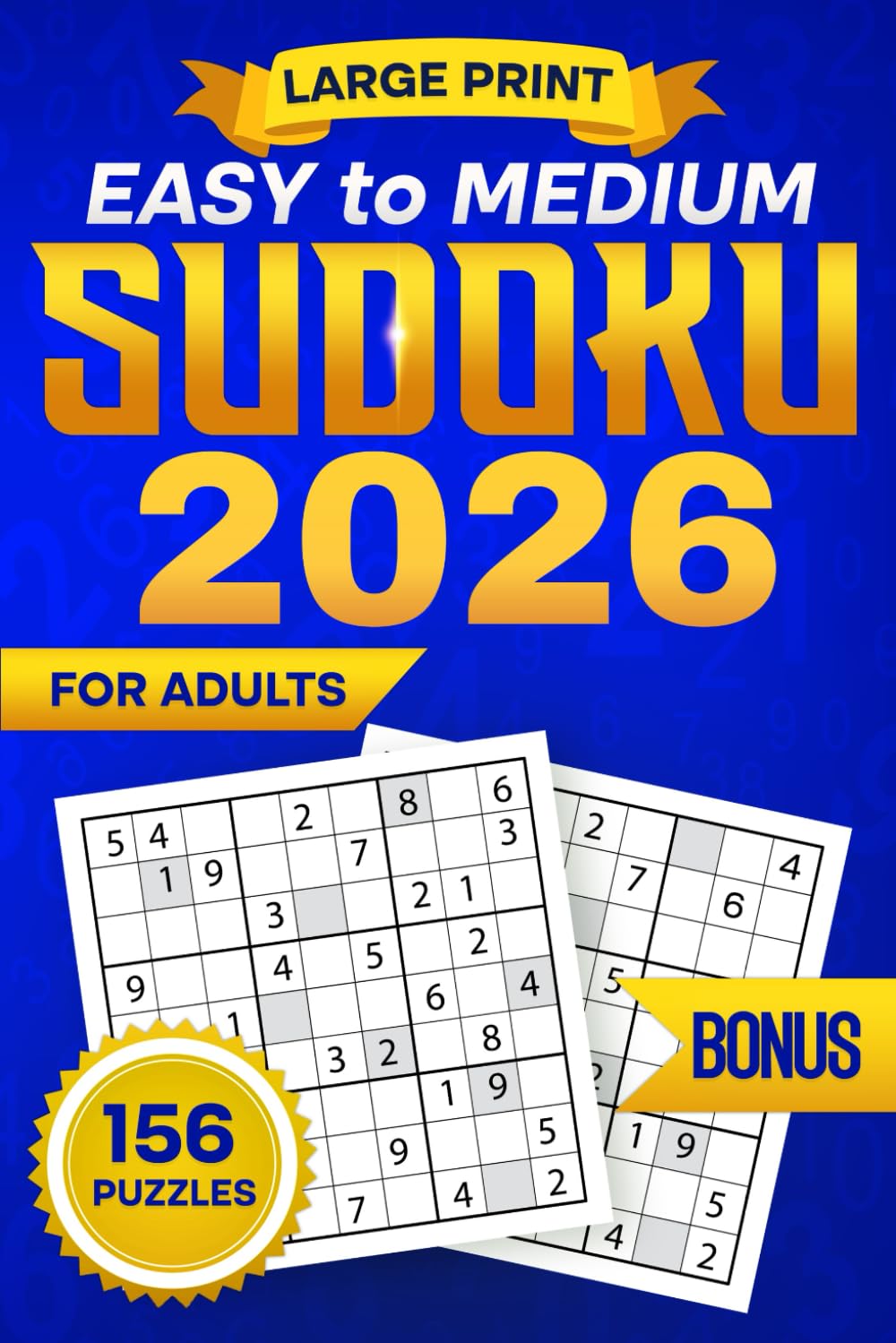 Large Print Easy to Medium Sudoku for Adults: Travel Size Book for Beginners, Seniors and Teens – 150+ Fun Puzzles with Solutions