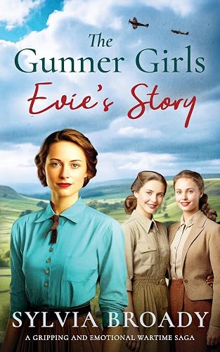 The Gunner Girls - Evie's Story: A gripping and emotional wartime saga: 1