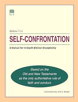 Self-Confrontation A Manual for In-Depth Biblical Discipleship
