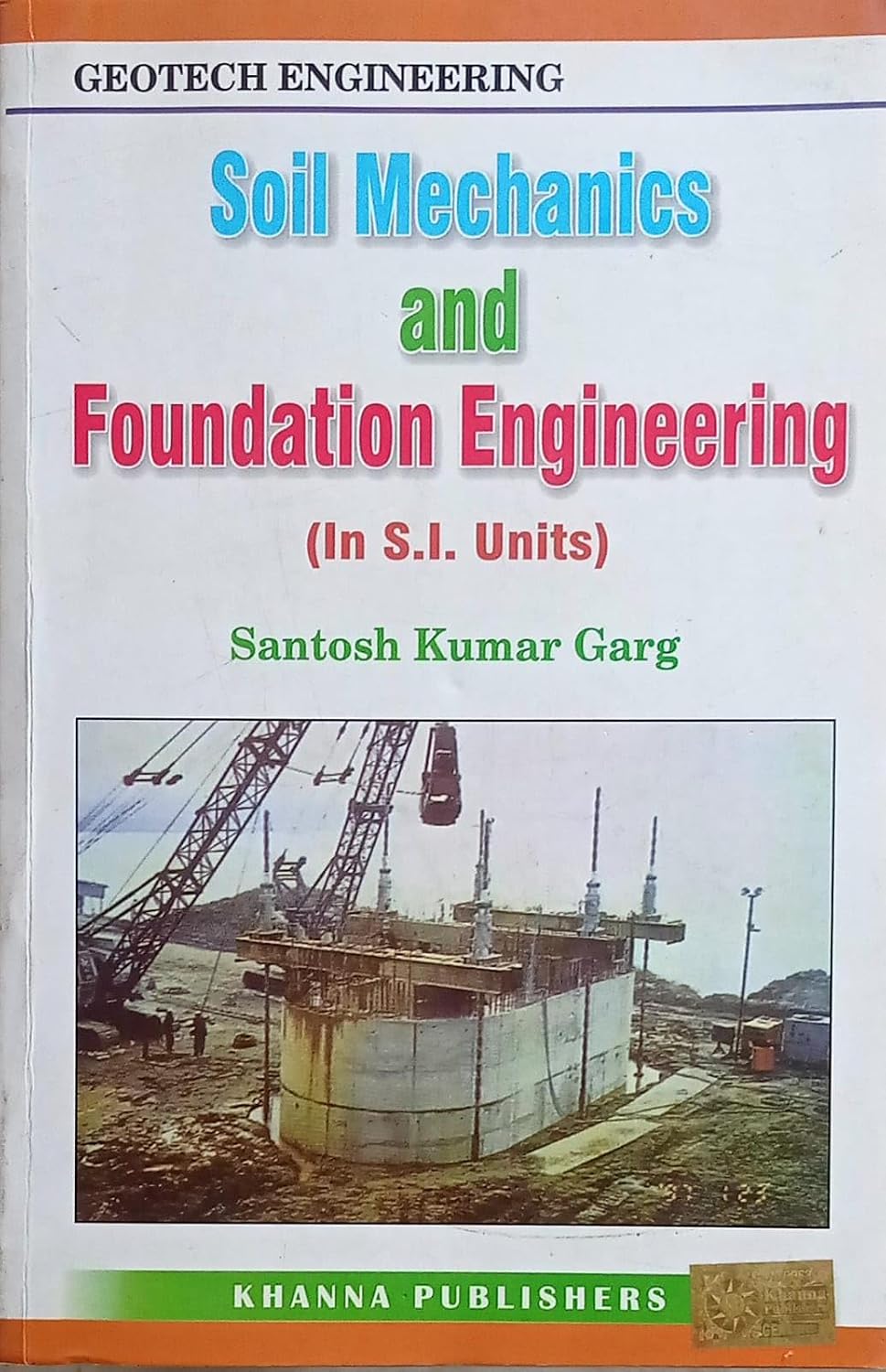 Amazon.in: Buy Soil Mechanics and Foundation Engineering ( In S.I ...