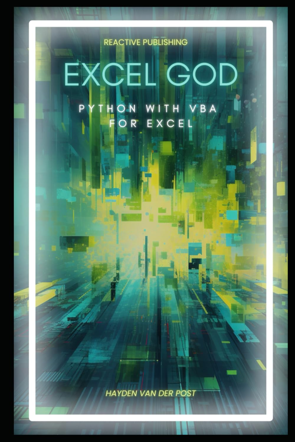 Excel God: Python with VBA for Excel: Become an Excel God by ...