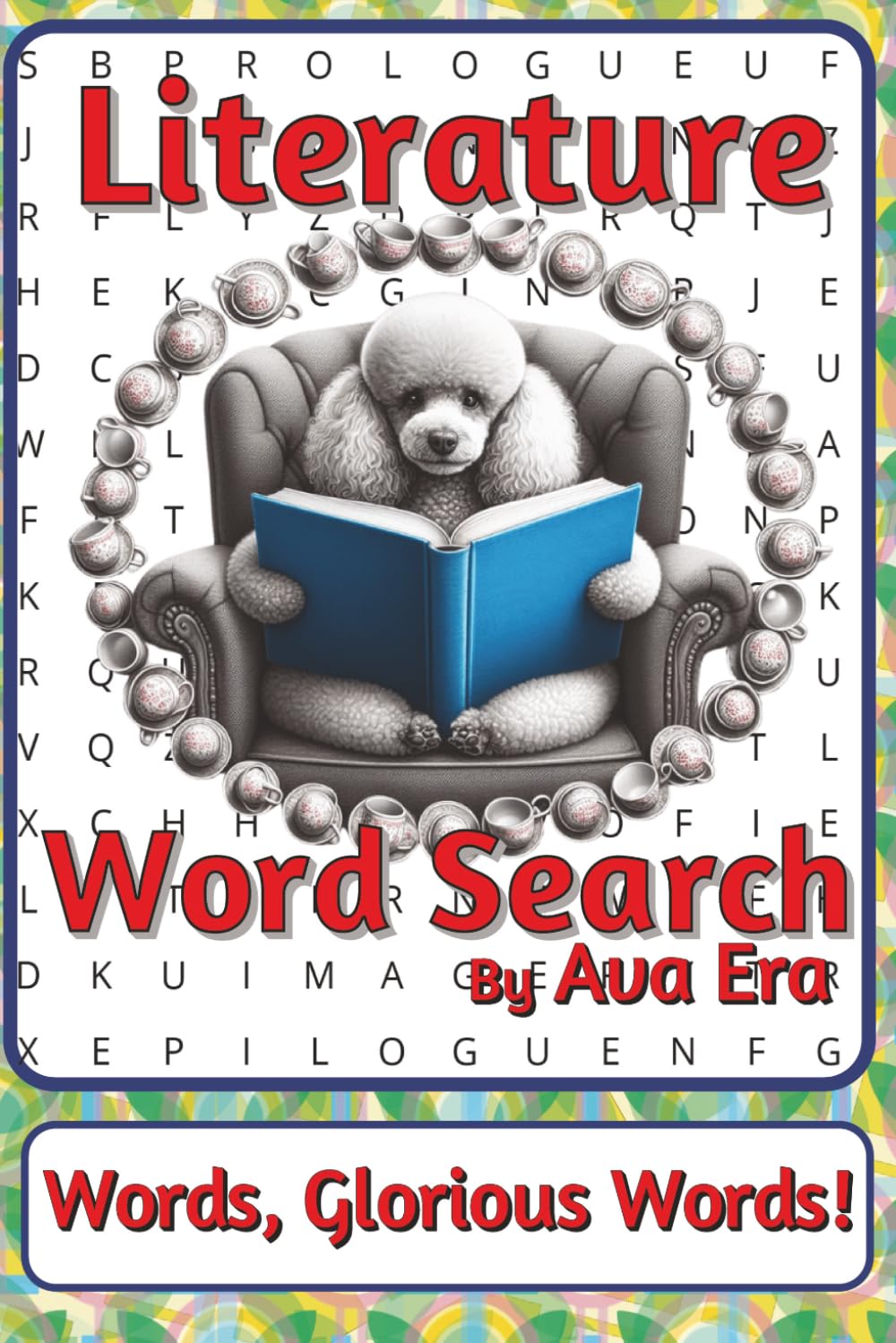 Literature Word Search Puzzle Book: Word Searches about Stories, Language, Genres, and Literary Ideas | 6 x 9 inches, 116 pages | 50+ Puzzles | A ... Sharky Presents: Zeitgeist Series by Ava Era)