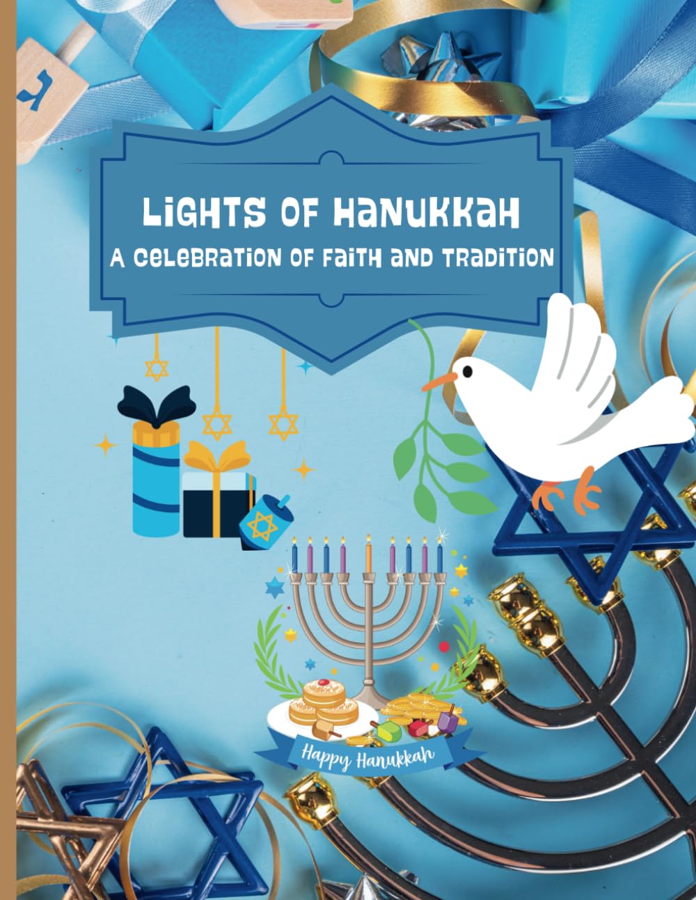 Lights of Hanukkah: A Celebration of Faith and Tradition