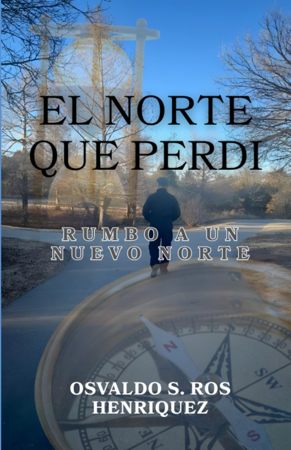 EL NORTE QUE PERDÍ, RUMBO A UN NUEVO NORTE