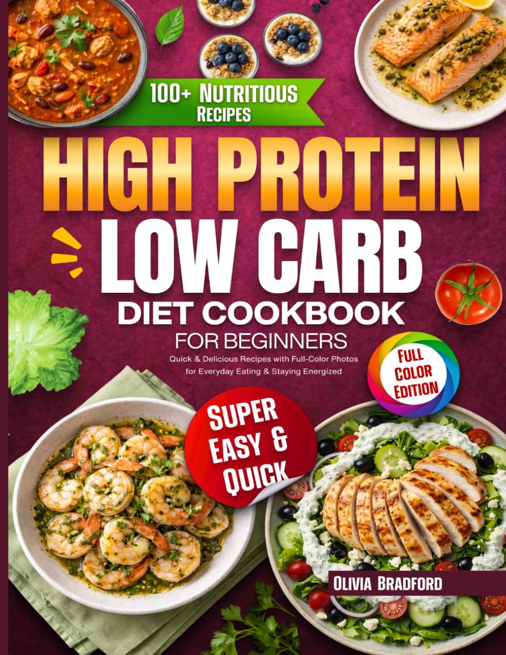 High Protein Low Carb Diet Cookbook for Beginners: Quick & Delicious Recipes with Full-Color Photos for Everyday Eating & Staying Energized      Paperback – February 7, 2026