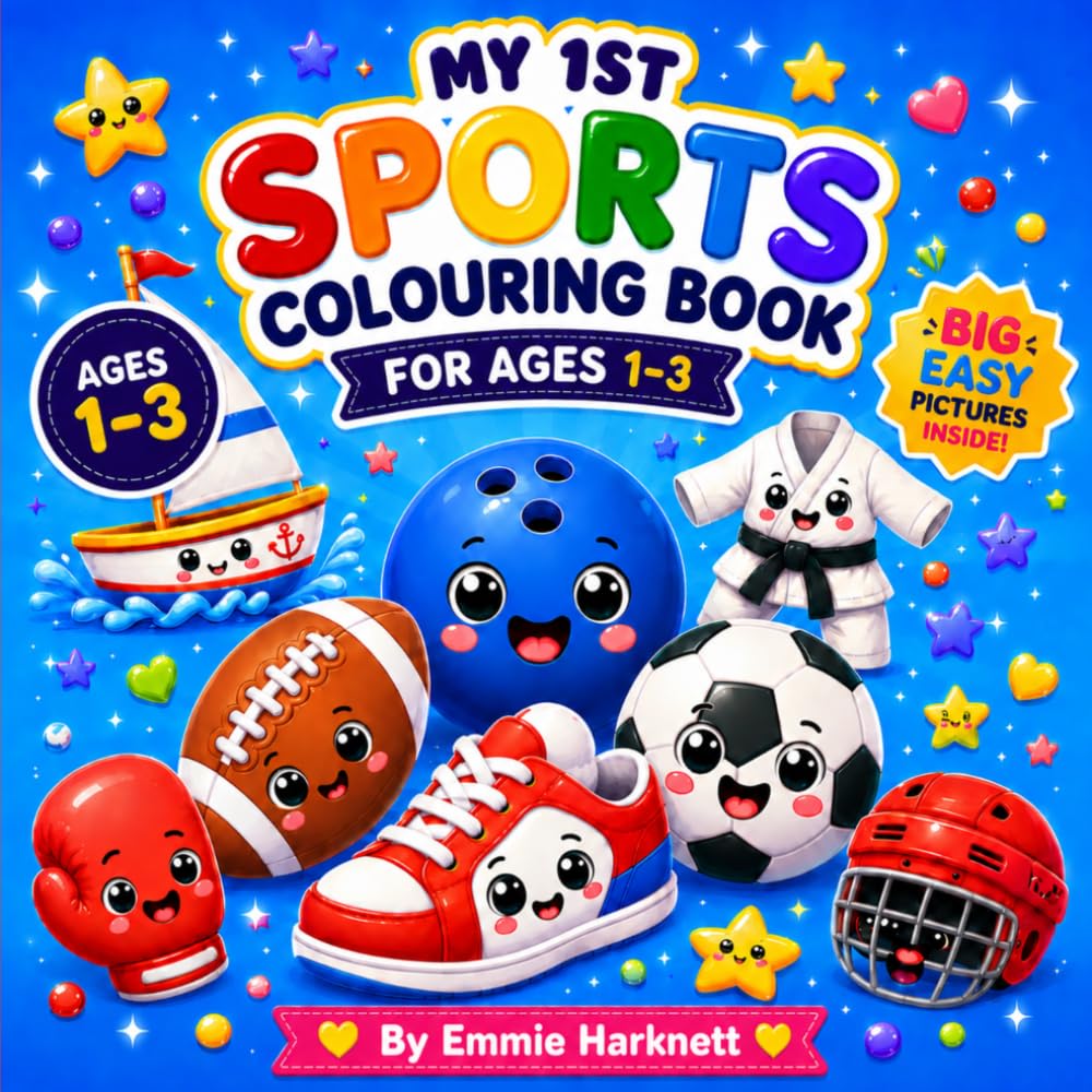 My 1st Sports Colouring Book for Ages 1–3: Cute and Easy Sports-Themed Colouring Fun for Toddlers and Preschoolers