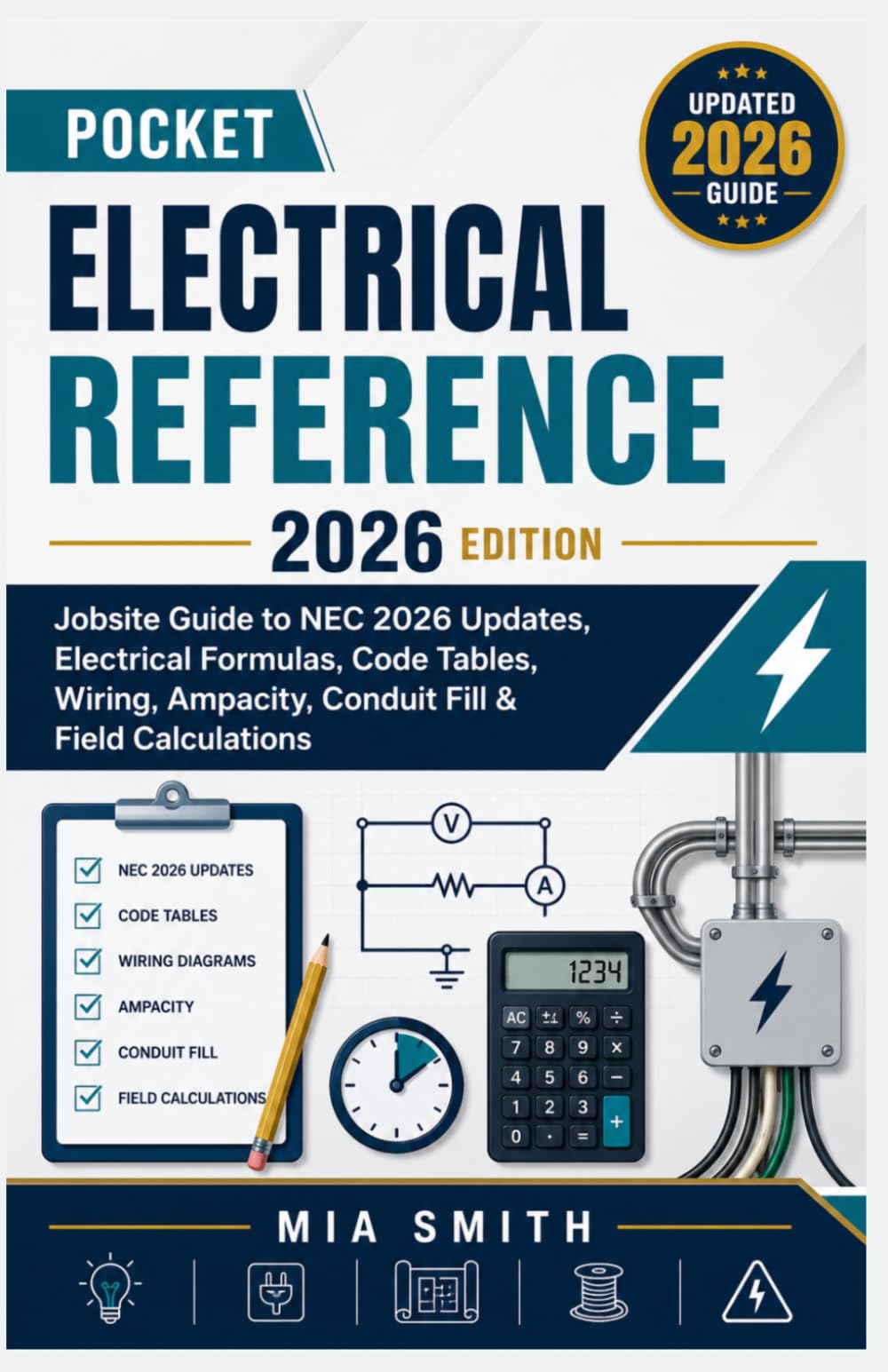 Pocket Electrical Reference 2026 Edition: Jobsite Guide to NEC 2026 Updates, Electrical Formulas, Code Tables, Wiring, Ampacity, Conduit Fill & Field Calculations