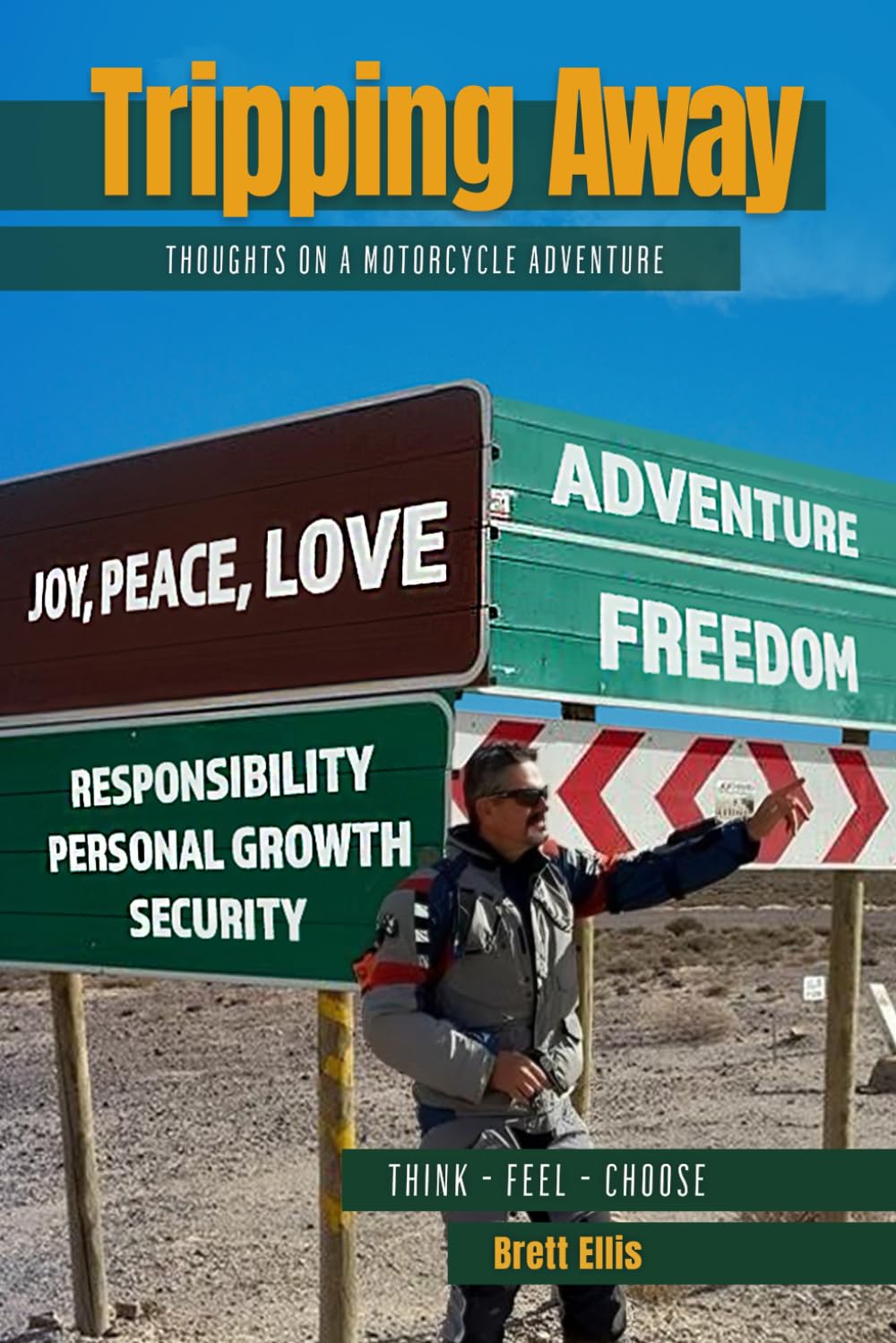 TRIPPING AWAY: Thoughts on a motorcycle adventure