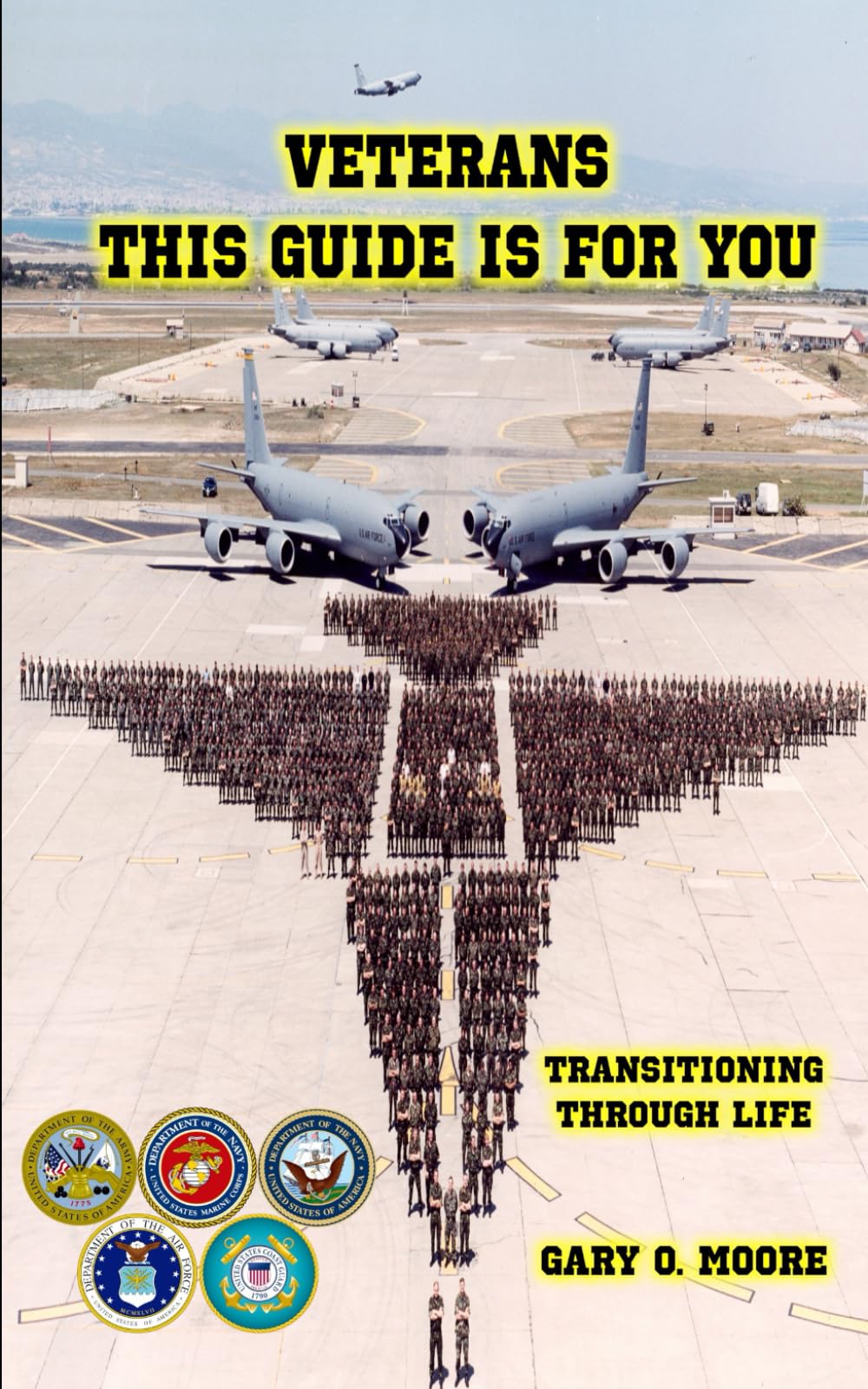 Veterans This Guide is For You!: Transitioning Through Life