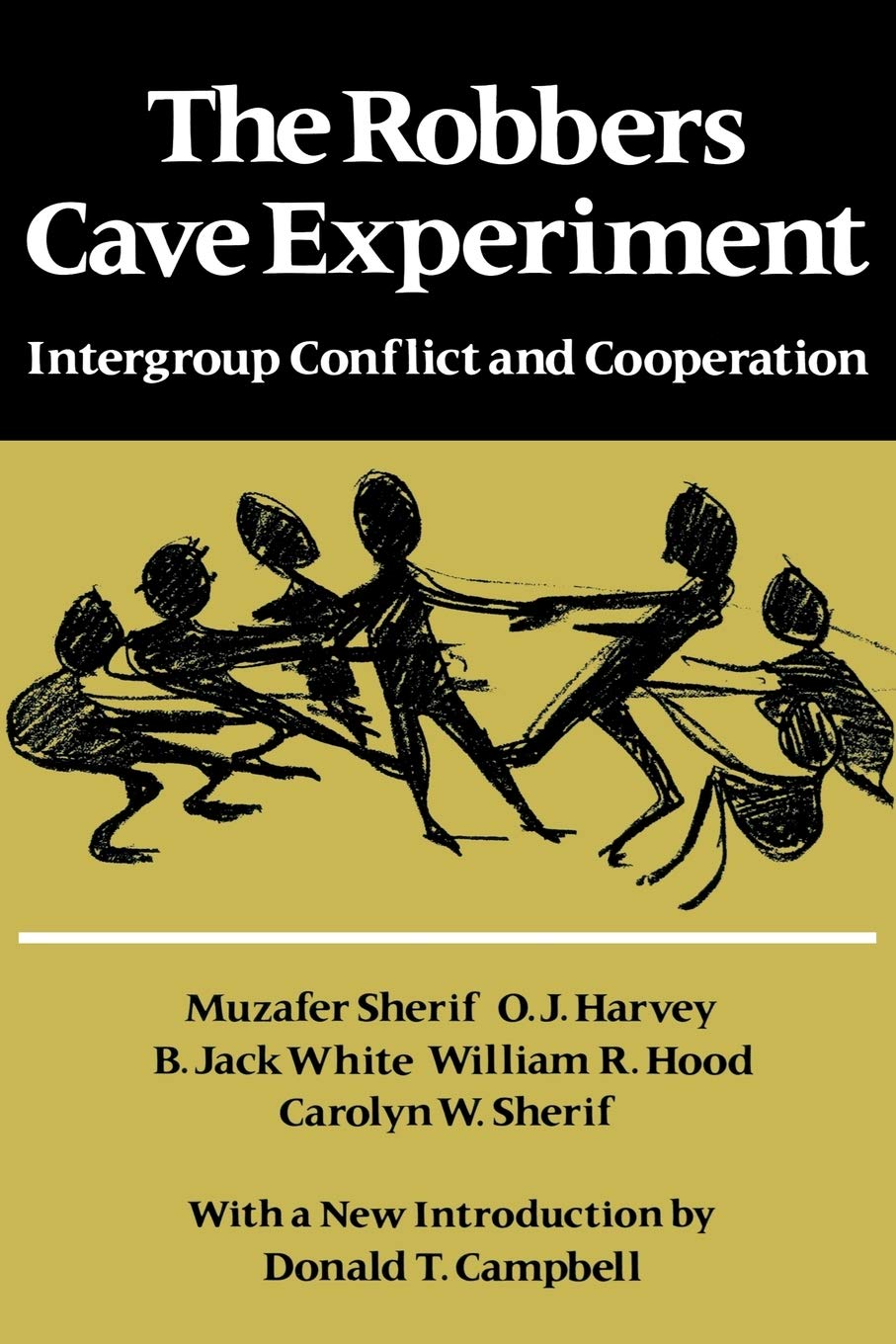 The Robbers Cave Experiment Intergroup Conflict and Cooperation. [Orig