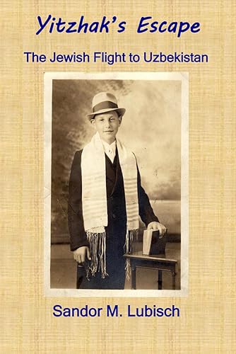 Yitzhak's Escape: The Jewish Flight to Uzbekistan