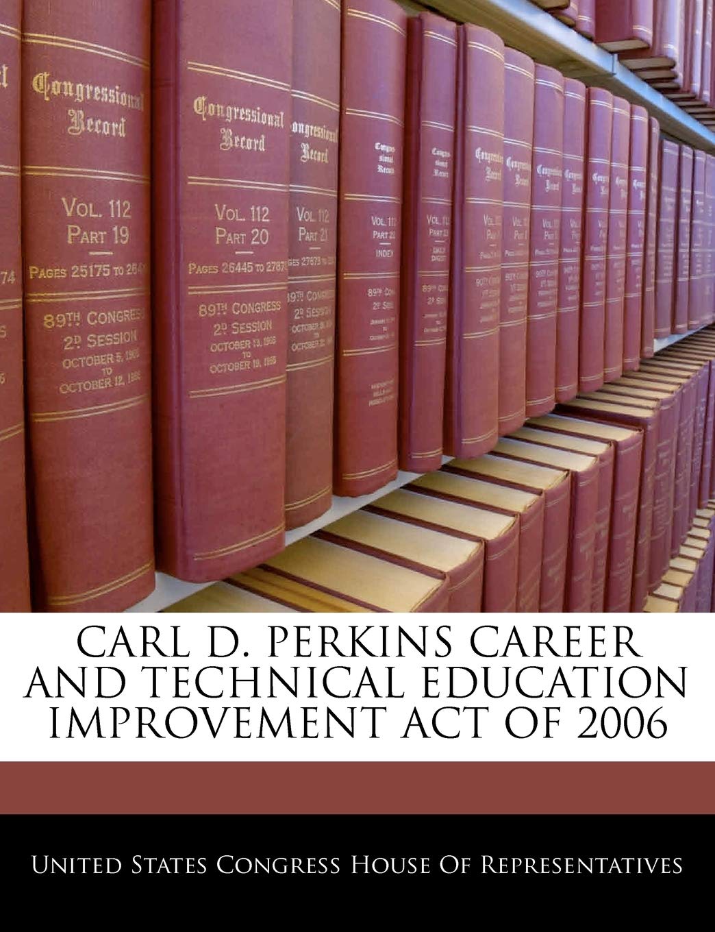 Carl D. Perkins Career and Technical Education Improvement Act of 2006