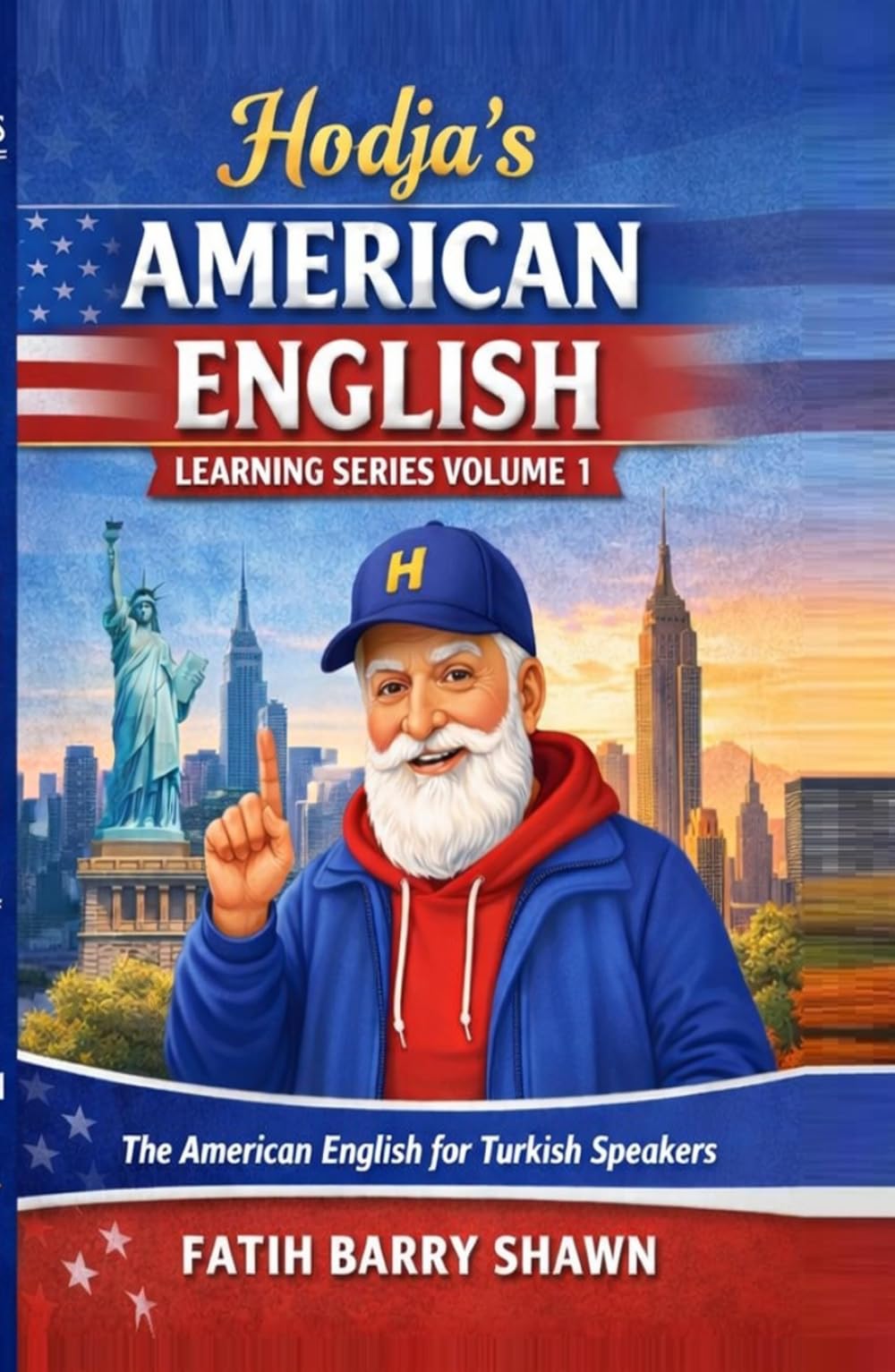 Hodja`s American English Learning series Volume 1: The American English for Turkish Speakers.